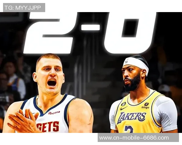 湖人队与掘金队激战G2精彩集锦回顾与分析